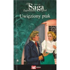 Uwięziony ptak (Zapomniany ogród / Merete Lien ; 8)